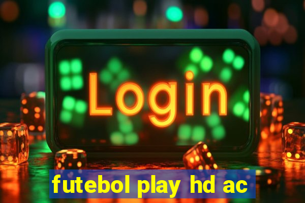 futebol play hd ac